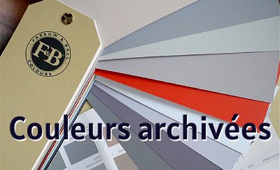 Couleurs Archives : ancienne couleur non prsente dans le nuancier actuel de F&B. Prcisez la couleur dsire dans votre panier d'achat